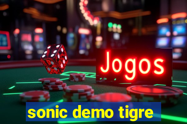 sonic demo tigre